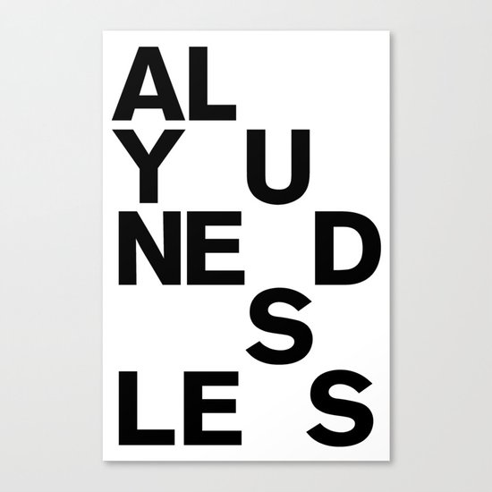 ALL YOU NEED IS Canvas Print