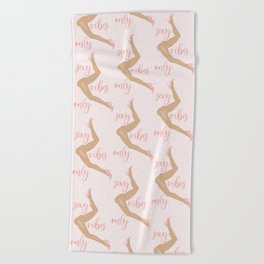 Sexy vibes only Beach Towel