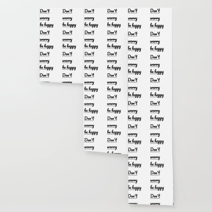 Don T Worry Be Happy Wallpaper By Anotherinspiration Society6