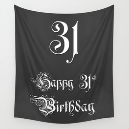 [ Thumbnail: Happy 31st Birthday - Fancy, Ornate, Intricate Look Wall Tapestry ]