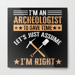 Archaeology Job Profession Work Archaeologist Metal Print | Geologist, Work, Excavation, Explorer, Paleontology, Ancient, Discovery, Medieval, Searching, Exploration 