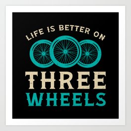 Tricycle Life Is Better On Three Wheels Vintage Art Print | Vintage, Adult, Motortrike, Tricycle, Trike Bike, Gift Idea, Accessories, Threewheeler, Trike Motorbike, Triker 
