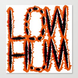 LOW HUM Canvas Print