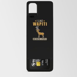 Wapiti Quote funny Android Card Case