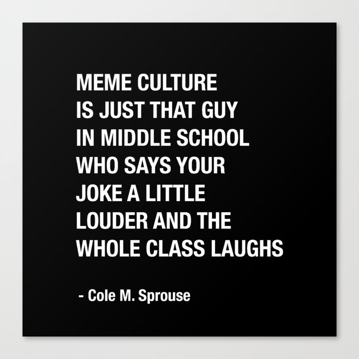 Cole Sprouse Tweet About Meme Culture Canvas Print