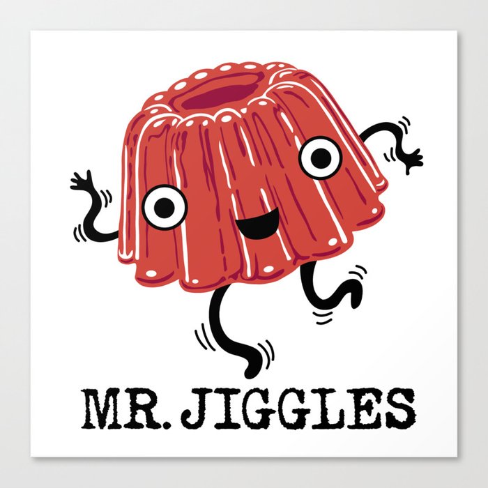 Mr Jiggles - jello Canvas Print
