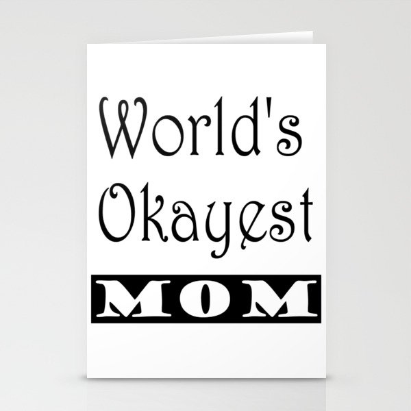 World's Okayest Mom Stationery Cards