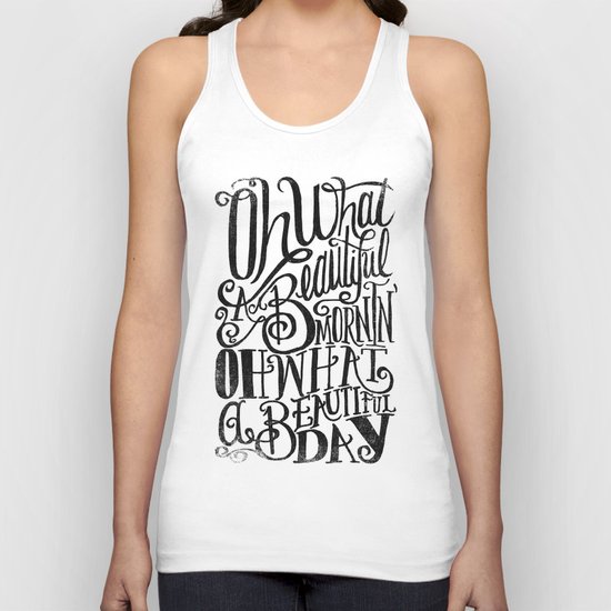 ....Oh what a beautiful day Unisex Tank Top