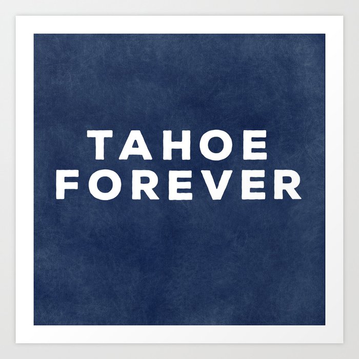 Tahoe Forever Art Print