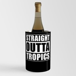 Straight Outta Tropics Wine Chiller