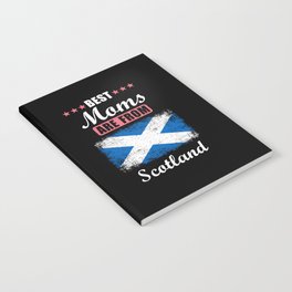 Best Moms are from Scotland Notebook