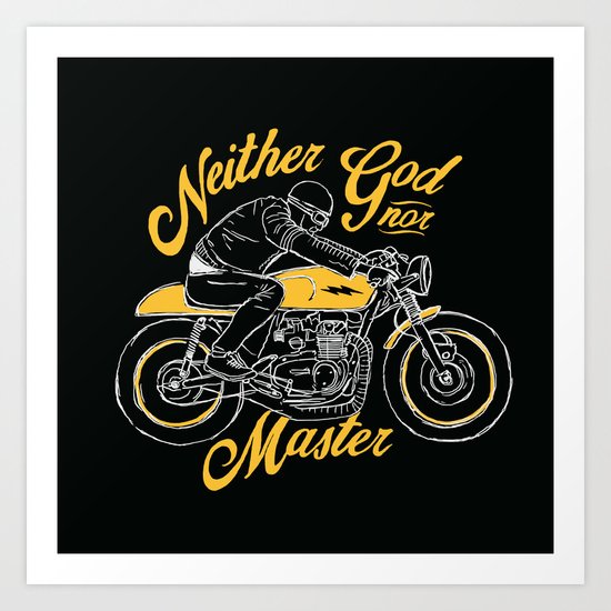 Neither God nor Master Art Print