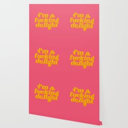 I'm A Fucking Delight Funny Quote (x 2021) Wallpaper