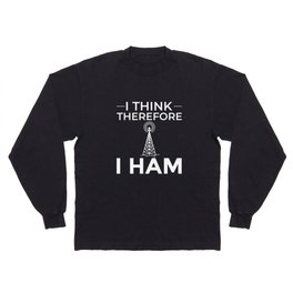 Ham Radio Amateur Radio Long Sleeve T-shirt