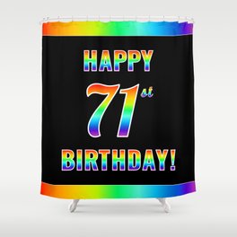 [ Thumbnail: Fun, Colorful, Rainbow Spectrum “HAPPY 71st BIRTHDAY!” Shower Curtain ]
