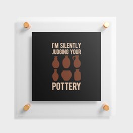 Funny Pottery Floating Acrylic Print