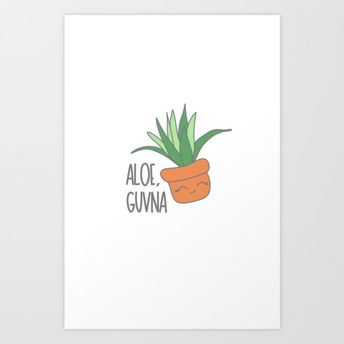 Aloe, Guvna Art Print