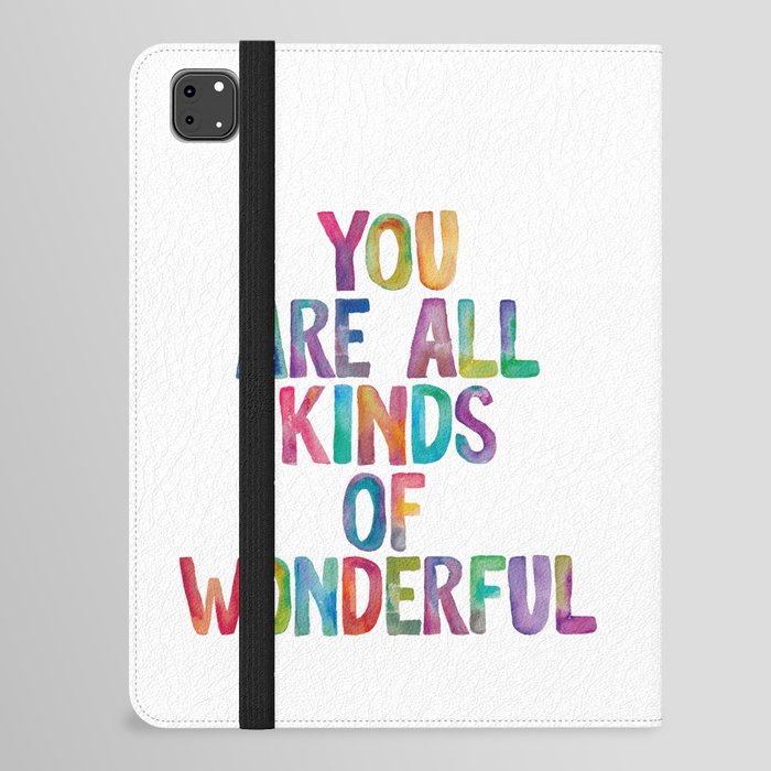 You Are All Kinds of Wonderful in Rainbow Watercolors iPad Folio Case