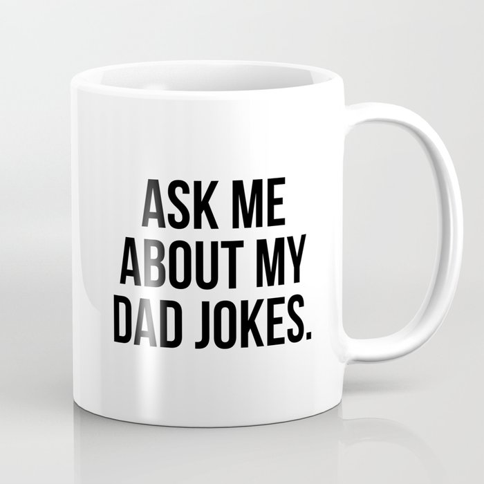 Ask Me About My Dad Jokes Coffee Mug