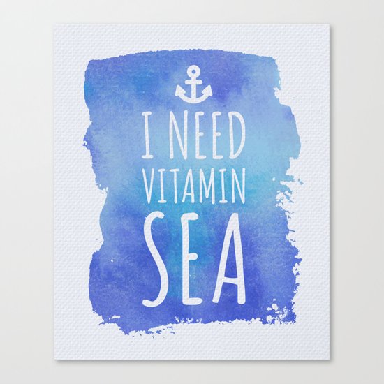 I Need Vitamin Sea Quote Canvas Print
