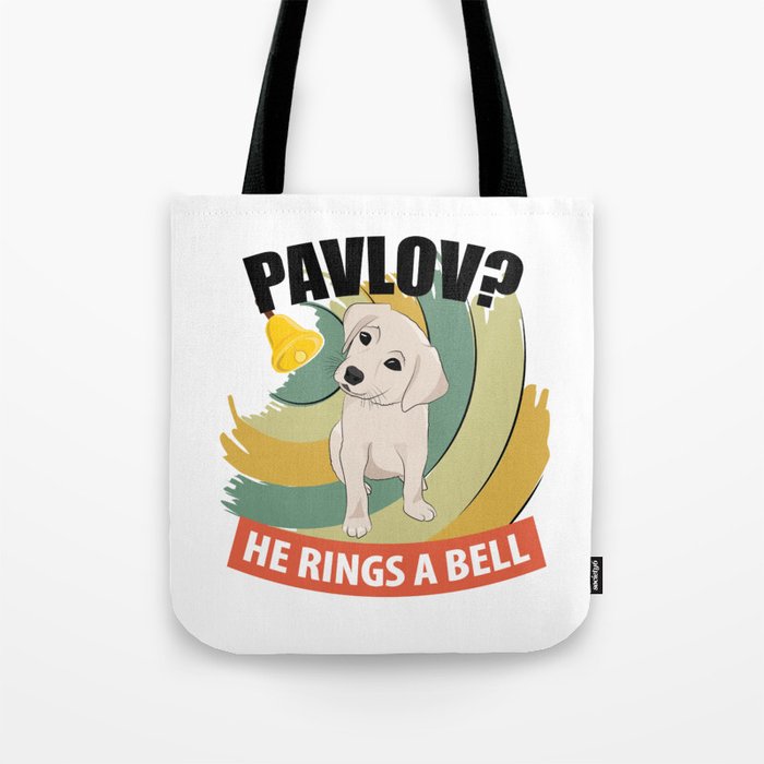 Pavlov He Rings A Bell - Pavlov's Dog - Funny Psychology Tote Bag