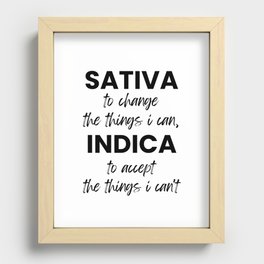 Sativa To Change The Things I Can Indica To Accept The Things I Can't Recessed Framed Print