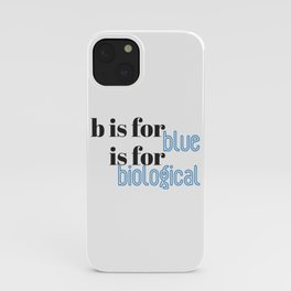 B is for iPhone Case