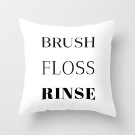 Brush - Floss - Rinse Throw Pillow