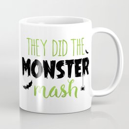 They Did The Monster Mash Mug