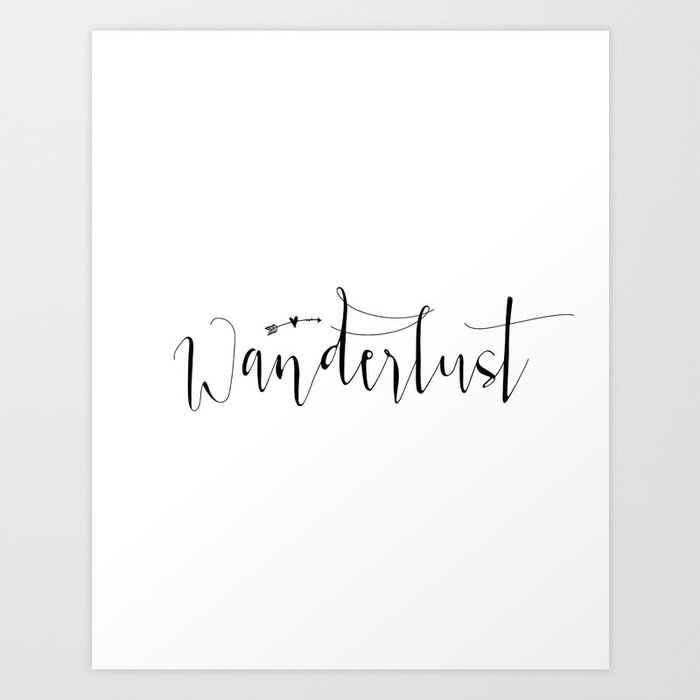 If you're looking to add a little extra flair to your wall decor, consider a neon wall clock, a cuckoo clock, a coffee mug wall clock, an atomic digital. Wanderlust Art Quotes Art Printable Art Wanderlust Poster Wanderlust Wall Decor Travel Wall Art Art Print By Milos955 Society6