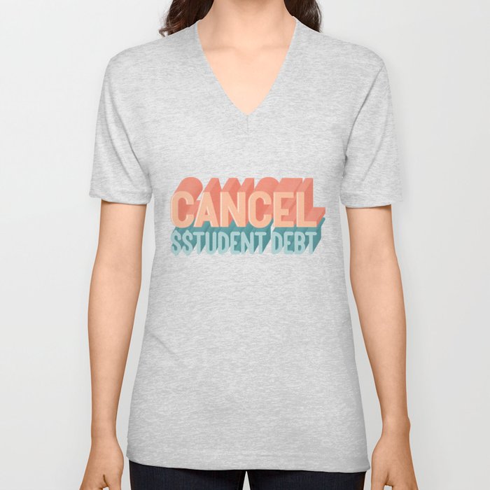 Cancel Student Debt V Neck T Shirt