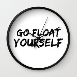 Go Float Yourself Wall Clock
