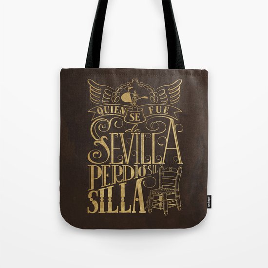 Quien se fue de Sevilla perdió su silla Tote Bag