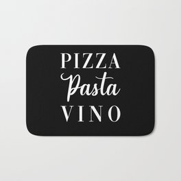 Pizza Pasta Vino Bath Mat | Love, Wine Gift, Italian, Say, Quote, Food, Kitchen, Pasta, Pizza Pasta Vino, Graphicdesign 