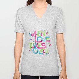 When Love Takes Over V Neck T Shirt