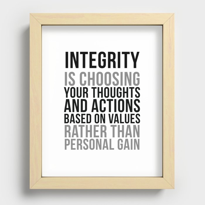 Integrity Is Choosing Your Thoughts, Office Wall Art, Office Art, Office Gifts Recessed Framed Print