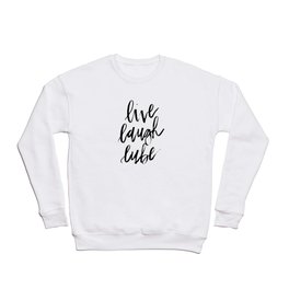 "Live Laugh Lube" Crewneck Sweatshirt