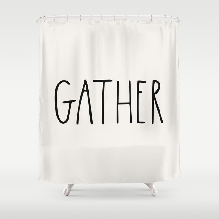 Gather Wording Country Saying Typography Shower Curtain By