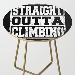 Climbing Saying Funny Side Table