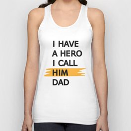 I Have A Hero I Call Him Dad Father's Day Unisex Tank Top