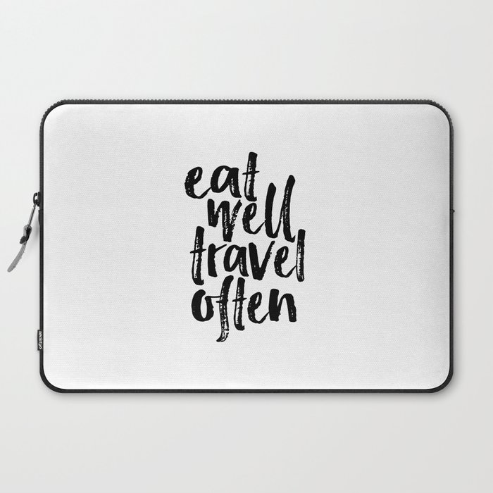 Eat Well Travel Often Print Printable Wall Art Travel Quote Life Quotes Modern Wall Art Motivational Laptop Sleeve By Typohouseart Society6