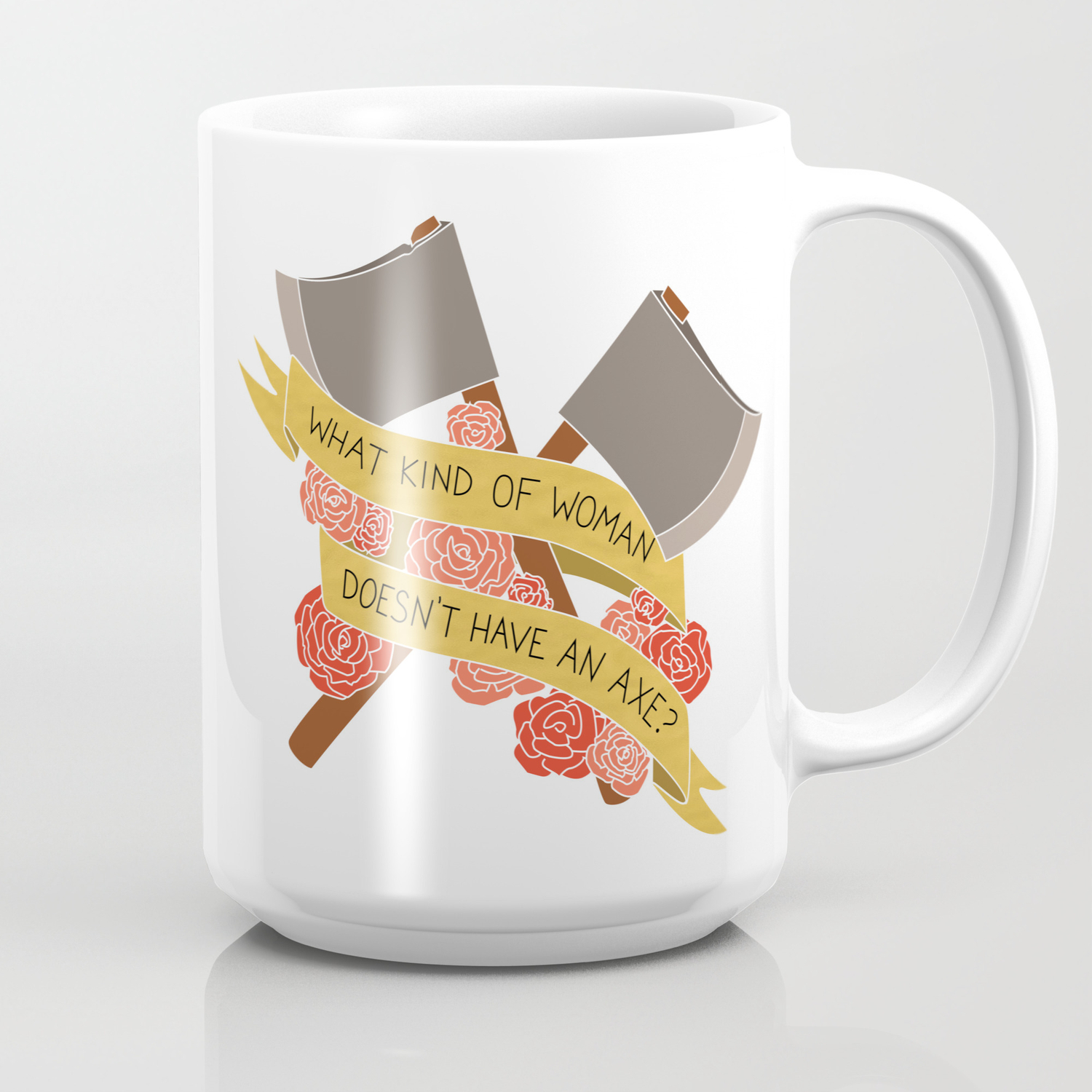 What Kind Of Woman Doesn T Have An Axe Brooklyn 99 Coffee Mug By Eliseebooks Society6 What Kind Of Woman Doesn T Have An Axe Brooklyn 99 Coffee Mug By Eliseebooks Society6