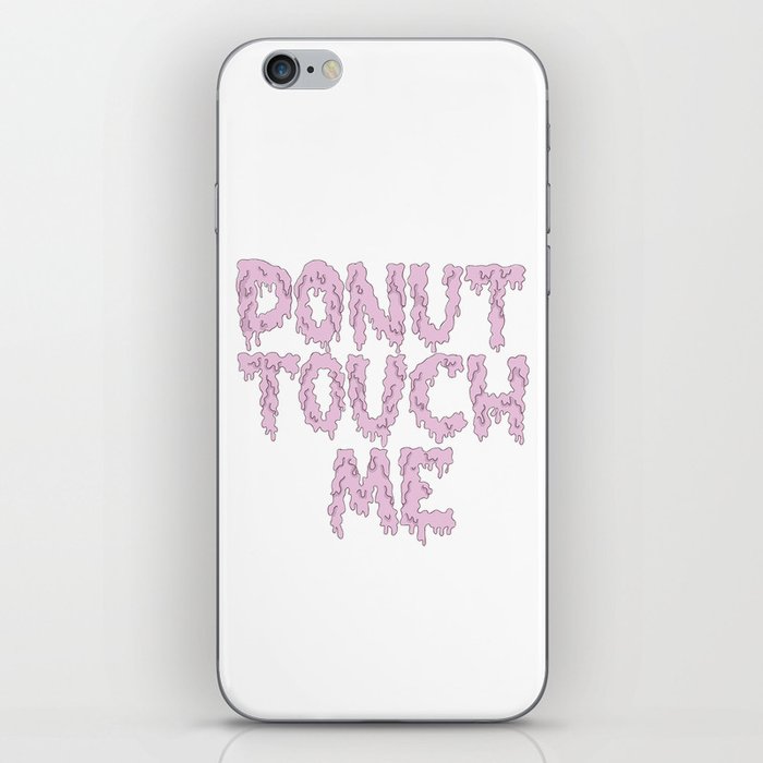 Donut touch me iPhone Skin