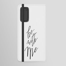 Be With Me Android Wallet Case