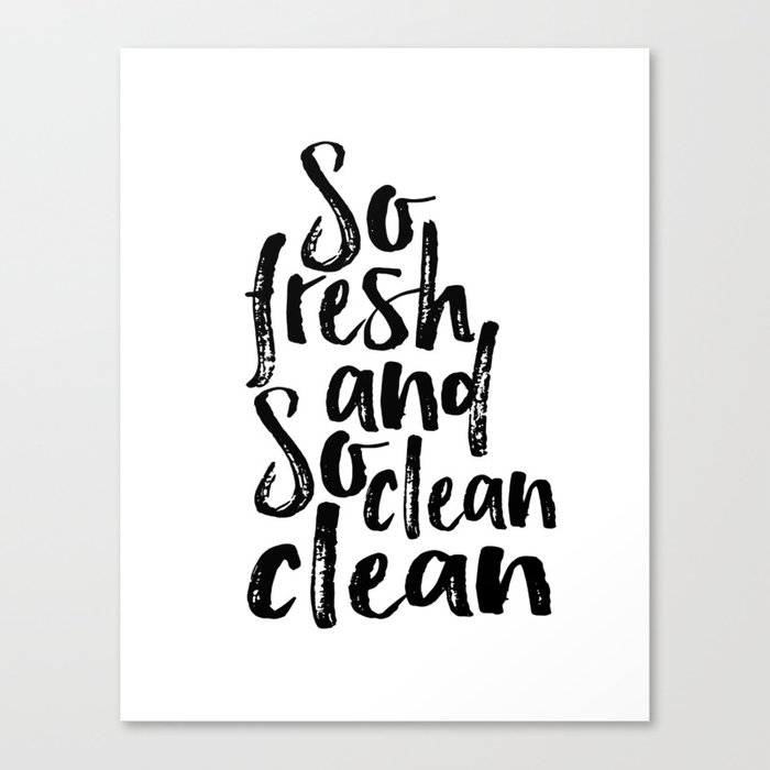 Bathroom Poster Nursery Quotes Baby Shower Quotes Print Bathroom Decor So Fresh And So Clean Canvas Print