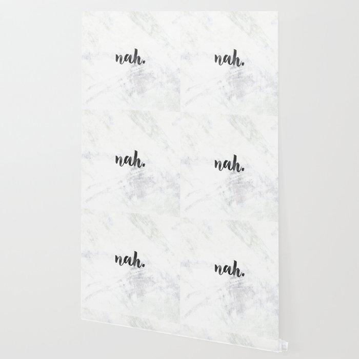 Nah Marble Quote Wallpaper By Naturemagick Society6