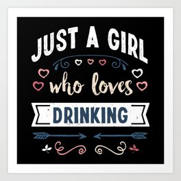 Just a Girl who loves Drinking Funny Gifts Art Print | Girl, Kids, Retro, Alcohol, Vintage, Drinking, Beer, Gifts, Drink, Christmas 