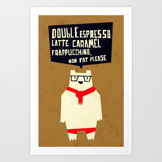 Yeti wants Coffee! Art Print