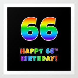 [ Thumbnail: HAPPY 66TH BIRTHDAY - Multicolored Rainbow Spectrum Gradient Art Print ]