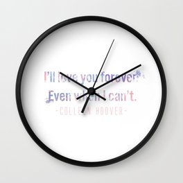 I'll love you forever Wall Clock